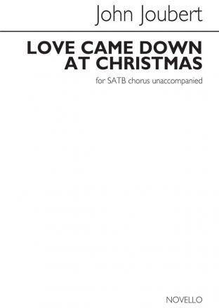 John Joubert, Love Came Down At Christmas SATB Chorpartitur