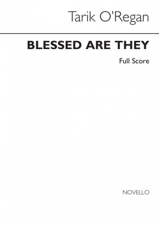 Tarik O'Regan, Blessed Are They SATB and String Quintet Chorpartitur