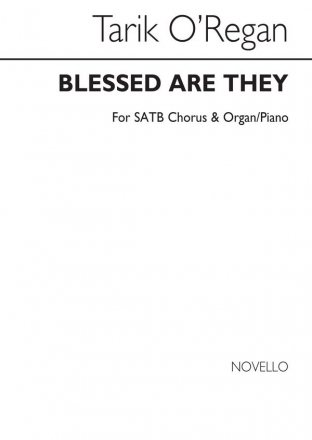 Tarik O'Regan, Blessed Are They SATB and Piano Chorpartitur