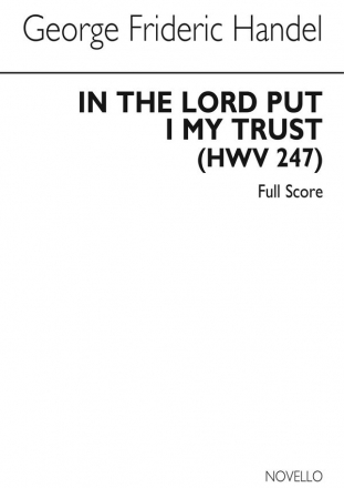 Georg Friedrich Hndel, In The Lord Put I My Trust HWV 247 Tenor, SATB and Orchestra Partitur