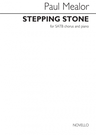 Paul Mealor, Stepping Stone SATB and Piano Chorpartitur