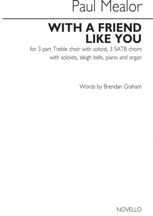 Paul Mealor, With A Friend Like You 3-Part Treble, SATB and Piano or Organ Chorpartitur