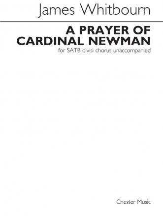 James Whitbourn: A Prayer Of Cardinal Newman SATB Vocal Score