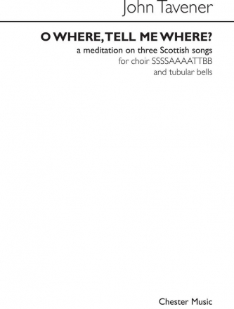 John Tavener: O Where, Tell Me Where? (Vocal Score) SATB, Tubular Bells Vocal Score