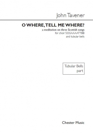 John Tavener: O Where, Tell Me Where? (Tubular Bells Part) Tubular Bells Part