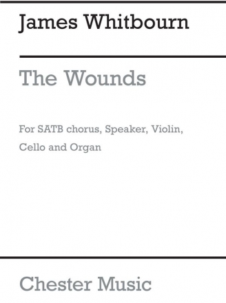 James Whitbourn: The Wounds (Full Score) SATB, Violin, Cello, Organ Accompaniment Score