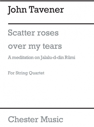 John Tavener: Scatter Roses Over My Tears - Parts String Quartet Parts