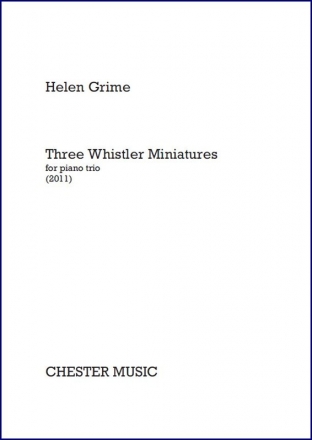 Helen Grime: Three Whistler Miniatures Violin, Cello, Piano Chamber Score and Parts