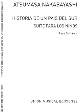 Historia De Un Pais De Sur Suite Para Los Ninos Gitarre Buch