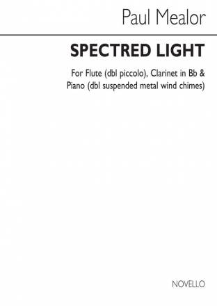 Paul Mealor, Spectred Light Flute, Clarinet and Piano Buch