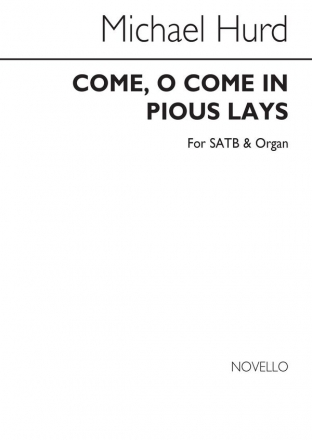 Michael Hurd, Come, O Come In Pious Lays SATB and Organ Chorpartitur