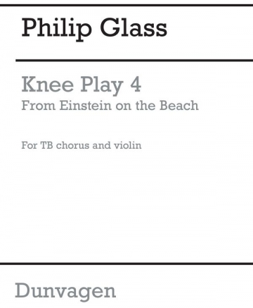 Philip Glass: Knee Play 4 (Einstein On The Beach) TTBB (Quartet), Violin Instrumental Work