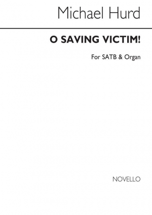 Michael Hurd, O Saving Victim SATB and Organ Chorpartitur