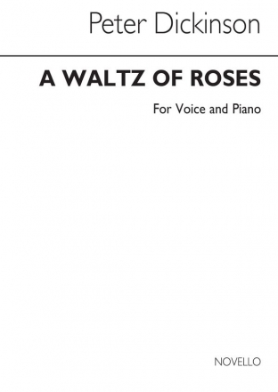 Peter Dickinson, Waltz Of Roses Vocal and Piano Buch