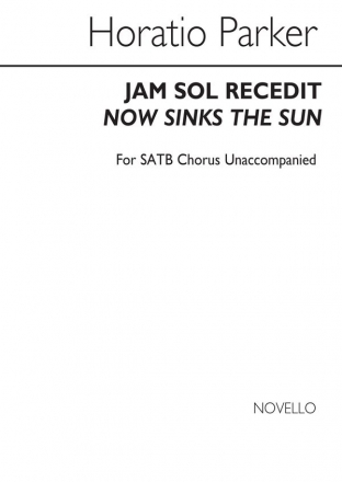 Horatio Parker, Now Sinks The Sun SATB Chorpartitur