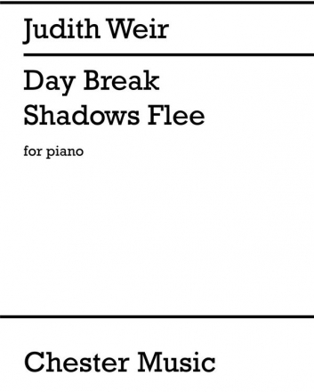 Judith Weir: Day Break Shadows Flee Piano Instrumental Work