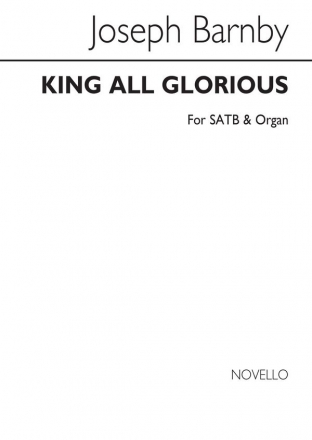 Sir Joseph Barnby, J King All Glorious Ssatbb And Organ SATB and Organ Chorpartitur