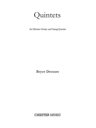 Bryce Dessner: Quintets Electric Guitar, String Quartet Score and Parts