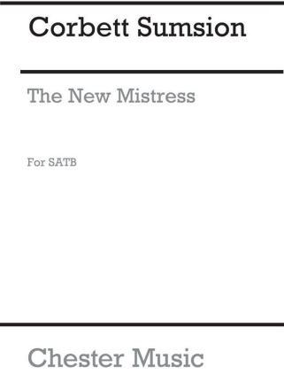 Corbett Sumsion: The New Mistress SATB Vocal Score