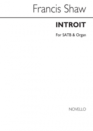 Francis Shaw, Introit SATB and Organ Chorpartitur