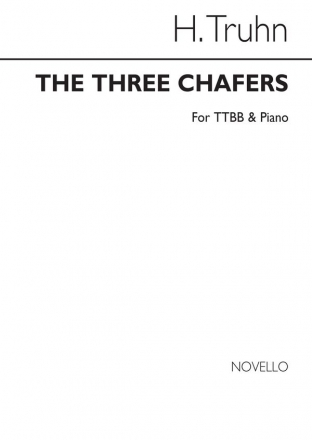 H. Truhn, The Three Chafers Piano Accompaniment Men's Voices Chorpartitur