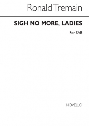 Shakespeare_Ronald Tremain, Sing No More Ladies SAB Chorpartitur