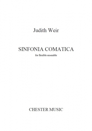 Judith Weir: Sinfonia Comatica (For Flexible Ensemble) Ensemble Score and Parts