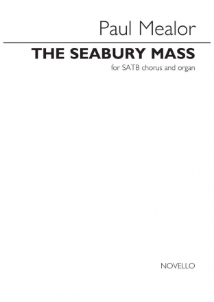 Paul Mealor, The Seabury Mass SATB and Organ Klavierauszug