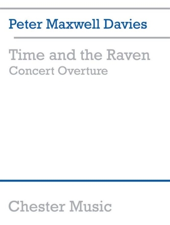 Peter Maxwell Davies: Time And The Raven Concert Overture Orchestra Miniature Score