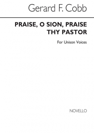 Gerard Francois Cobb, Praise O Sion Praise Thy Pastor Unison Voices Chorpartitur