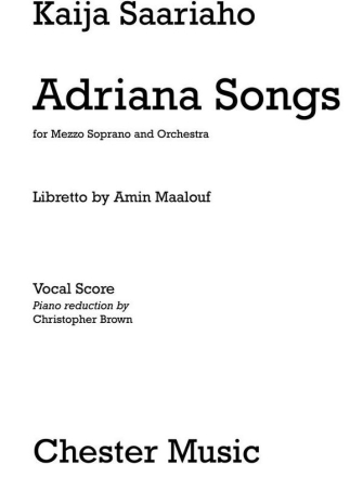 Kaija Saariaho: Adriana Songs Mezzo-Soprano, Piano Accompaniment Vocal Work