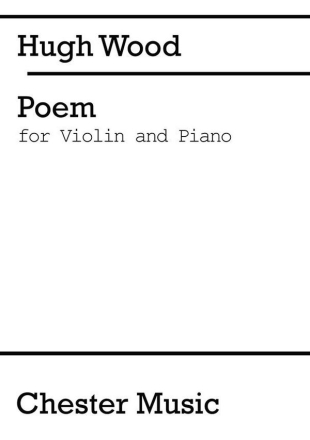 Hugh Wood: Poem For Violin And Piano Violin, Piano Accompaniment Instrumental Work