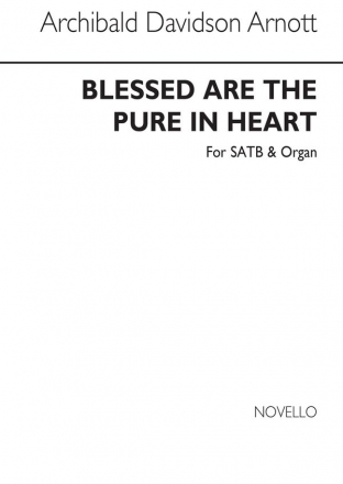 A. Davidson Arnott, Blessed Are The Pure In Heart SATB and Organ Chorpartitur