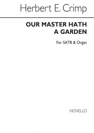 Herbert E. Crimp, Our Master Hath A Garden SATB and Organ Chorpartitur