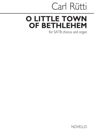 Carl Rtti, O Little Town Of Bethlehem SATB and Organ Chorpartitur