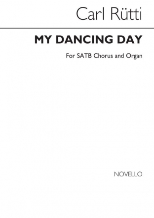 Carl Rtti, My Dancing Day SATB and Organ Chorpartitur