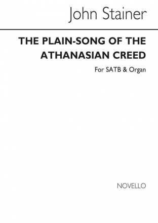 Sir John Stainer, The Plainsong Of The Athanasian Creed SATB and Organ Chorpartitur