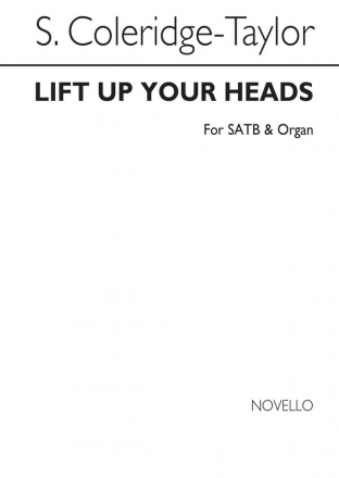 Samuel Coleridge-Taylor, Lift Up Your Heads SATB and Organ Chorpartitur