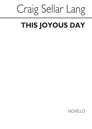 C.S. Lang, This Joyous Day SATB and Organ Chorpartitur