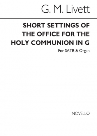 G.M. Livett, The Office For Holy Communion In G SATB and Organ Chorpartitur