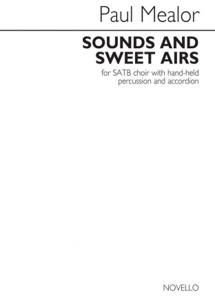 Paul Mealor, Sounds And Sweet Airs SATB, Percussion and Accordion Chorpartitur