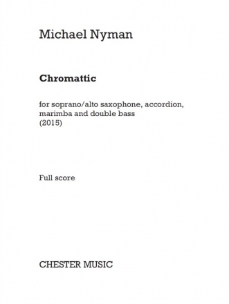 Michael Nyman: Chromattic (Score/Parts) Soprano Saxophone, Alto Saxophone, Accordion, Marimba, Double Bass Score and Parts