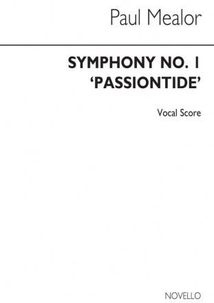 Paul Mealor, Symphony No.1 'Passiontide' Soprano, Baritone, SATB, Orchestra Klavierauszug