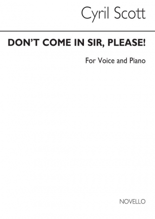 Cyril Scott, Don't Come In Sir Please! Op43 No.2 Low Voice and Piano Buch