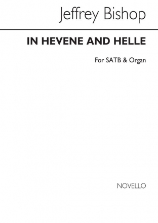 Jeffrey Bishop, In Hevene And Helle SATB and Organ Chorpartitur