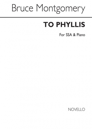 Bruce Montgomery, To Phyllis SATB and Piano Chorpartitur