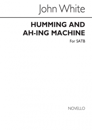 John White, Humming And Ah-Ing Machine SATB Chorpartitur