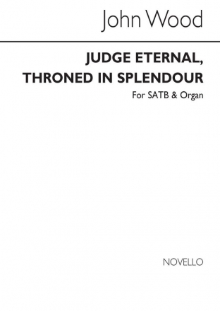 John Wood, Judge Eternal, Throned In Splendour SATB and Organ Chorpartitur