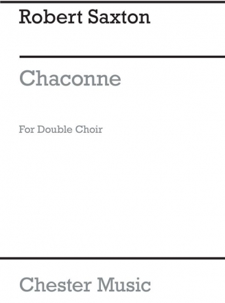 Robert Saxton: Chaconne for Double Choir SATB Vocal Score