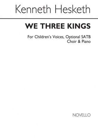 Kenneth Hesketh, We Three Kings Children's Voices, SATB and Piano Chorpartitur